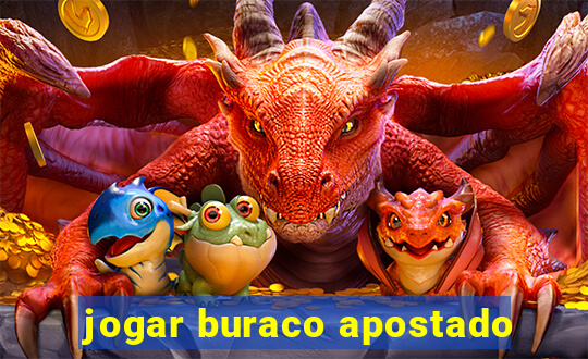 jogar buraco apostado